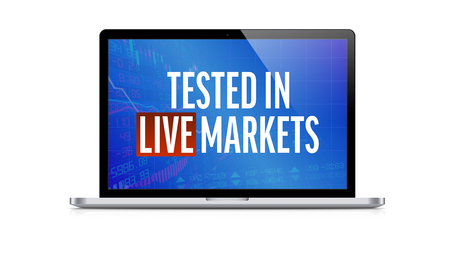 Tested in Live Markets